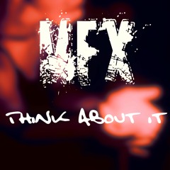 MFX - Think About It