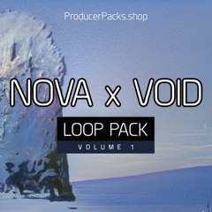 Nova x Void - Loop Kits for Sale - Link in Bio -