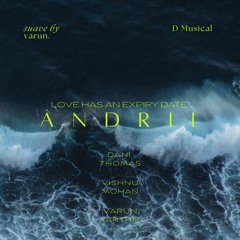 Andril - Love has an expiry date (feat. Vishnu Mohan)