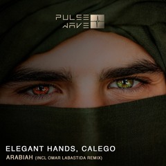 Elegant Hands, Calego - Arabiah (Origianal Mix)