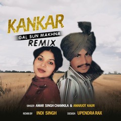 Makhna | Kann kar gal (Remix) | Manavgeet Gill | Simran Dhadli | Chamkila Amarjot | Indi Singh