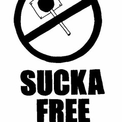 Sucka Free - Authentic