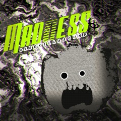 Madness_ DibeKillaSound [Original] →→→ out now!!!