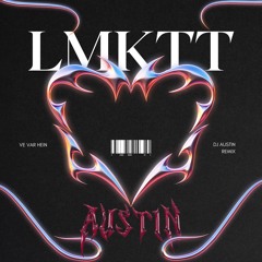 LMKTT - ve var hain (hardstyle remix - Dj Austin)