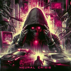 Neural Crisis