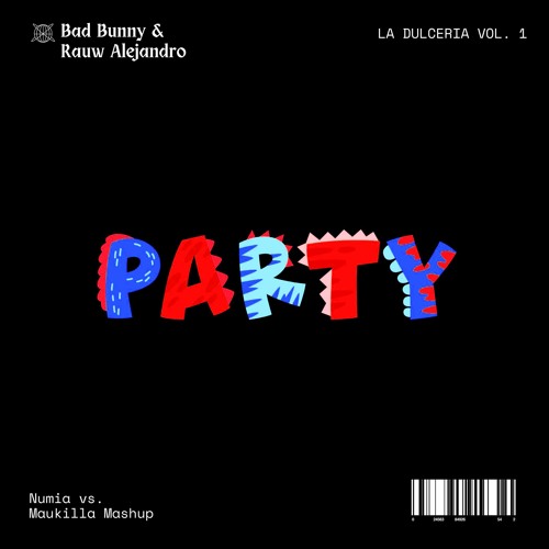 Bad Bunny, Rauw Alejandro - Party vs. Bongo (Numia vs. Maukilla Mashup) [Remix] [Lolly Pop Premiere]