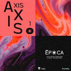 PREMIERE: Época - Axis [Platino Records]