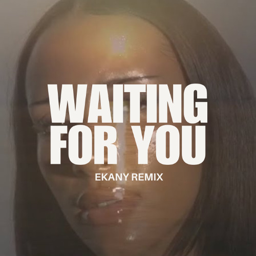Majid Jordan - Waiting For You (EKANY REMIX)