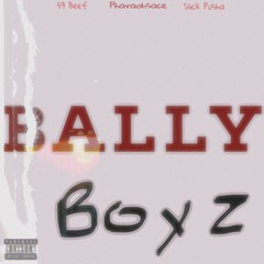 Bally Boyz (feat. Pharaohsace & 59 Beef)