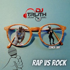 Dj Truth Rap vs Rock Ft Coach Tiffany Shiemke