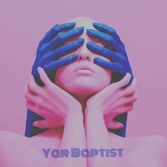 Yar Baptist - Abduction
