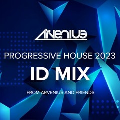 Arvenius - Progressive House ID Mix 2023
