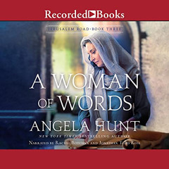 [Read] EBOOK 🗃️ A Woman of Words: Jerusalem Road, Book 3 by  Angela Hunt,Jonathan To