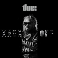 Mask Off (thnx edit)