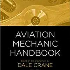 READ⚡️PDF❤️eBook Aviation Mechanic Handbook: The Aviation Standard Full Books