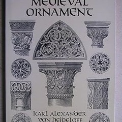 [Read] E-book Medieval Ornament: 950 Illustrations (Dover Pictorial Archive) _  Karl Alexander