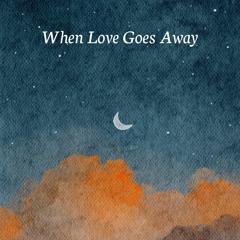 When Love Goes Away - Melodrama | Sad Emotional Piano and Cello (Free Download)