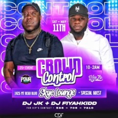 "Crowd Control "  (LIVE AUDIO)Ft DJJK -DJ FIYAHKIDD SPECIAL GUEST DJ SAVAGE