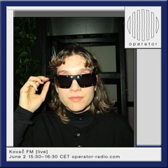 Kovač FM [live] - 2nd June 2025