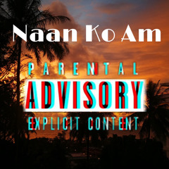 Naan Ko Am Ft.F.O.E X Babbub