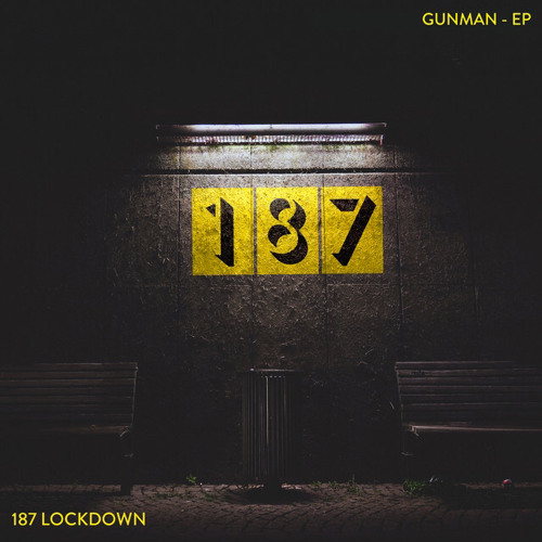 187 Lockdown - Gunman (Subrix Remix)