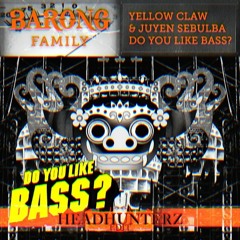 Yellow Claw & Juyen Sebulba  Do You Like Bass (Headhunterz Edit)