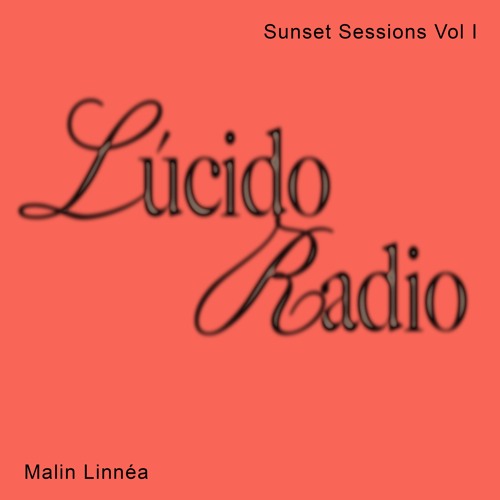 Lúcido Radio Sunset Sessions Vol I