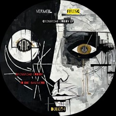 PREMIERE : Vermeil & Firesc - Crossroad Entity [DUB034]