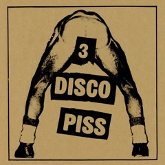 Disco Piss 3
