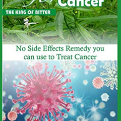 [ACCESS] EBOOK 🖌️ Andrographis for Cancer (The King of Bitter): No Side Effects Reme