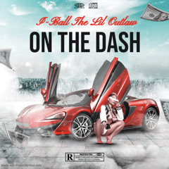 I-Ball The Lil Outlaw - On The Dash (Official Audio)