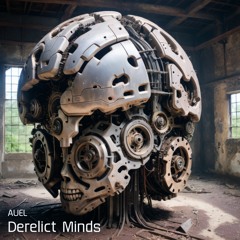 Derelict Minds