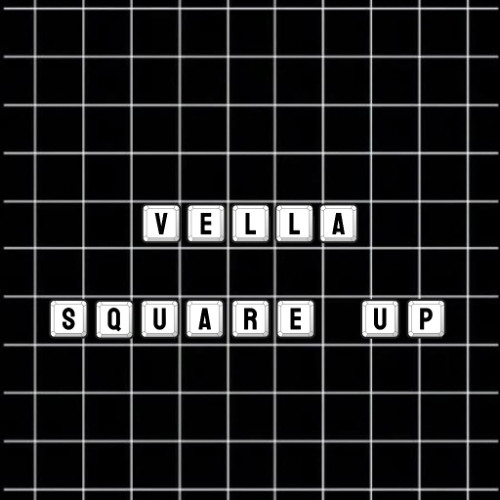 VELLA - square up (FREE DOWNLOAD)