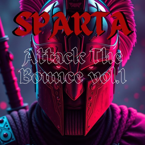 SPARTA - Attack The Bounce Vol.1