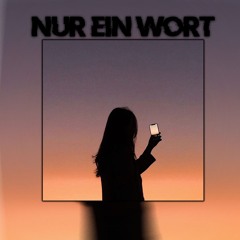 Nur Ein Wort