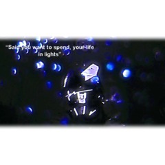 spend ur life in lights