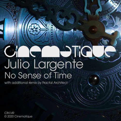 Julio Largente - No Sense of Time (Fractal Architect remix)
