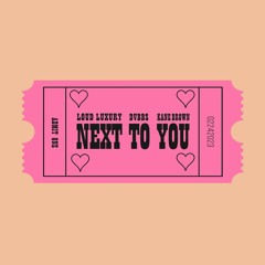 Next To You (feat. Kane Brown)