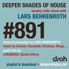 DSOH #891 Deeper Shades Of House w/ guest mix by LUKAMUSIC