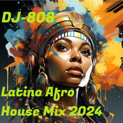 DJ-808 Latino Afro House Mix 2024