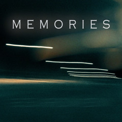 Memories (sped up)