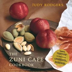 ❤PDF❤ The Zuni Caf? Cookbook: A Compendium of Recipes and Cooking Lessons from S