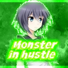 Monster In Hustle