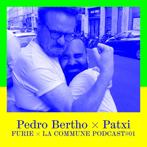 Furie x LaCommune PODCAST#01 — Patxi VS Bertho