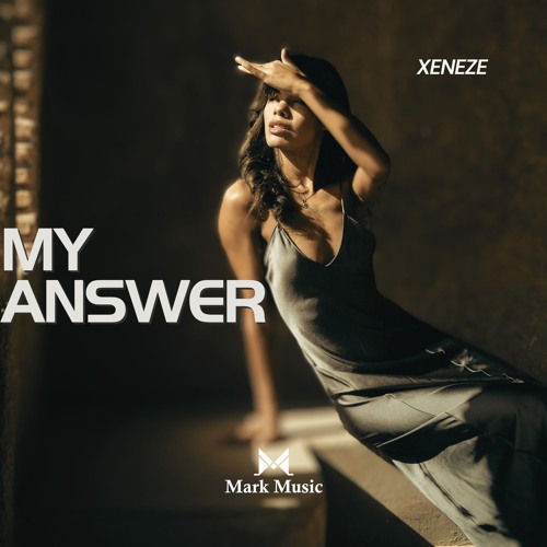 XENEZE - My Answer