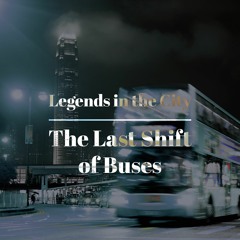 The Last Shift of Buses
