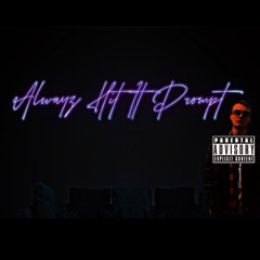 Dakoda Boutilier - Alwayz Hit It Prompt