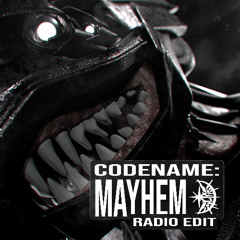 CODENAME: MAYHEM (RADIO EDIT)