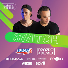 Drozdo & Demex - #SWITCH222 [Guest - Andee, Spirit] on Europa 2