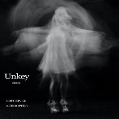 Unkey - Deceived/Troopers - U002 preview (Out now on Bandcamp)